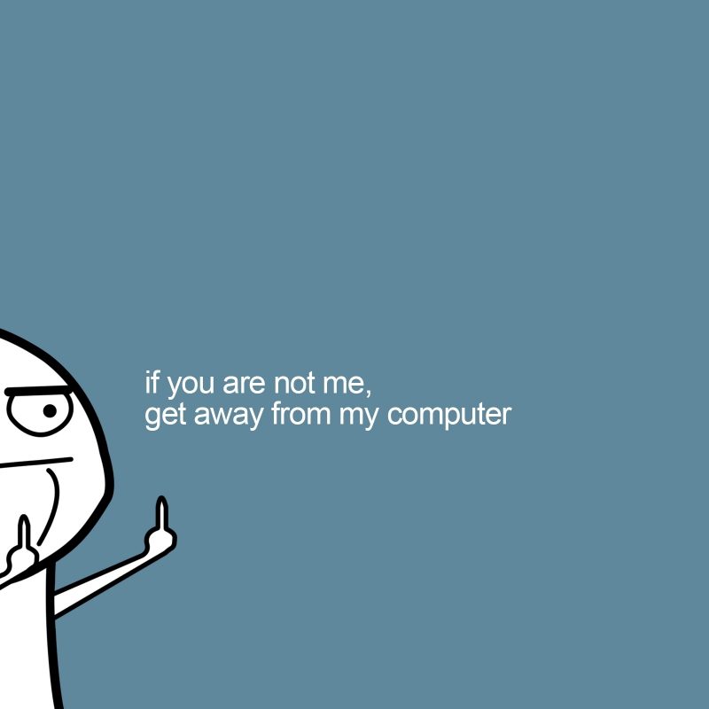 10 Latest Get Off My Computer Wallpaper FULL HD 1080p For PC Desktop 2022 free download get away from my computer e29da4 4k hd desktop wallpaper for 4k ultra hd 800x800