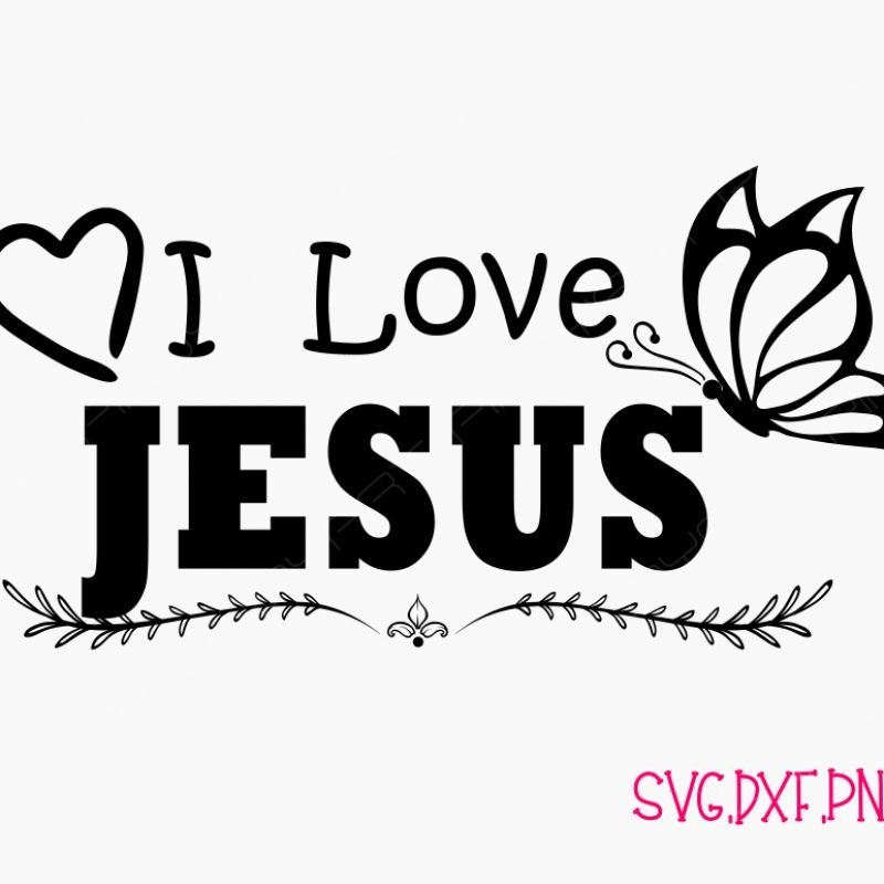10 Latest I Love Jesus Images FULL HD 1080p For PC Desktop 2022 free download i love jesus svgjesus svgjesus dxf filejesus christ svgchristmas 1 800x800