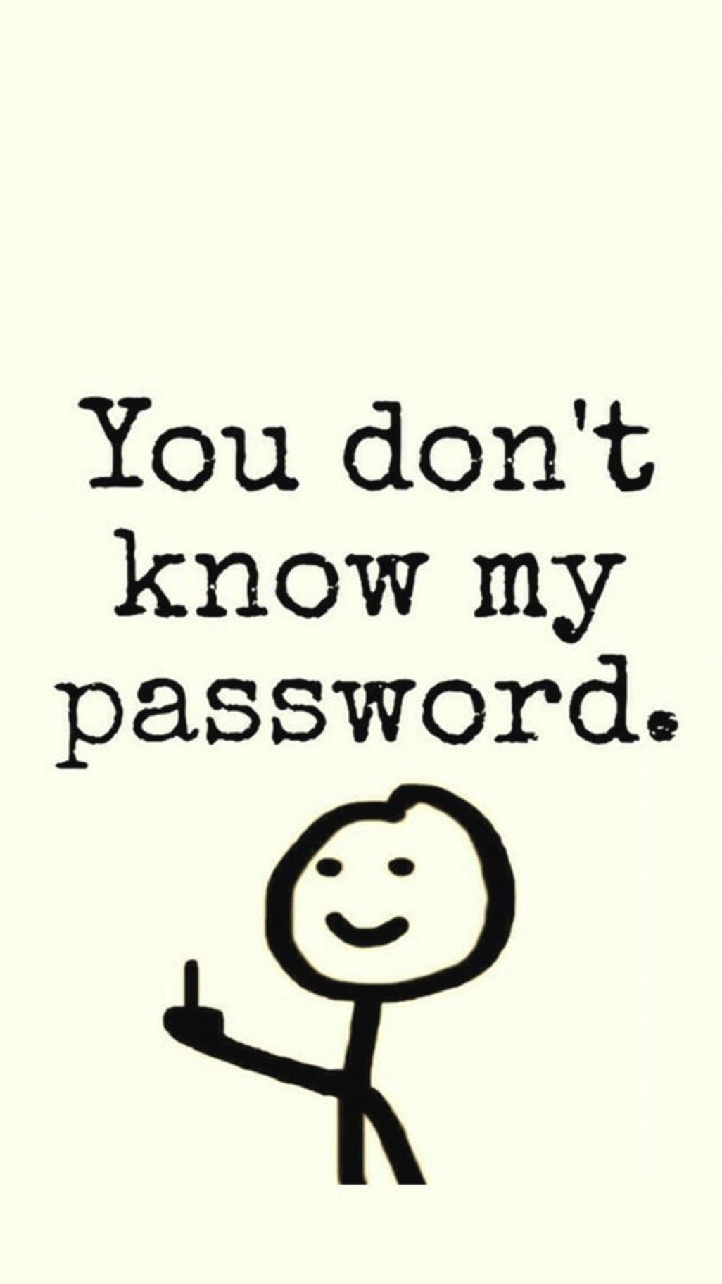 you don't know my password | mobile9 with wallpaper you don't know