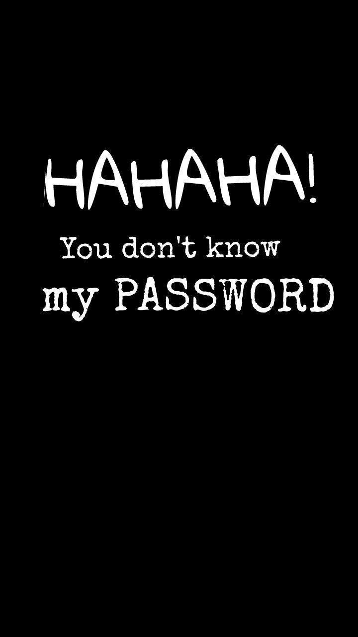 10 New Hahaha You Don't Know My Password FULL HD 1920×1080 For PC ...
